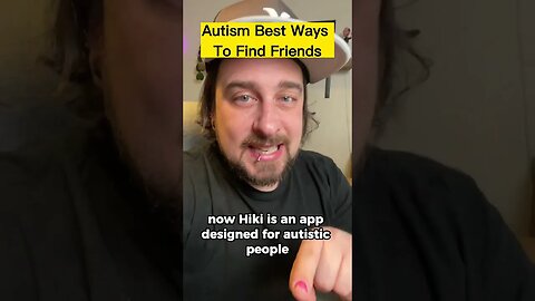 Autism Best Ways To Find Friends @hikiapp9360 #autism #shorts #actuallyautistic