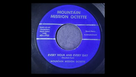 Mountain Mission Octette - Every Hour and Every Day