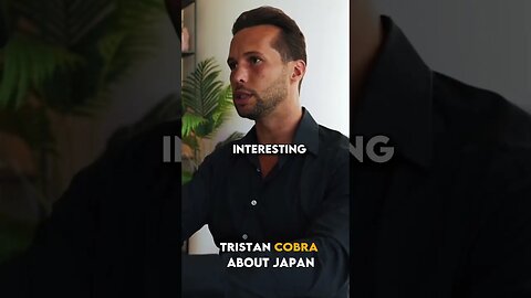 Tristan Cobra about Japan