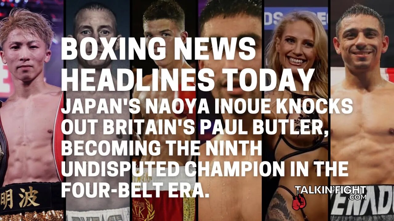 Japan's Naoya Inoue knocks out Britain's Paul Butler, becoming the ninth undisputed