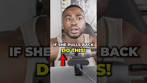 If she pulls back , do this