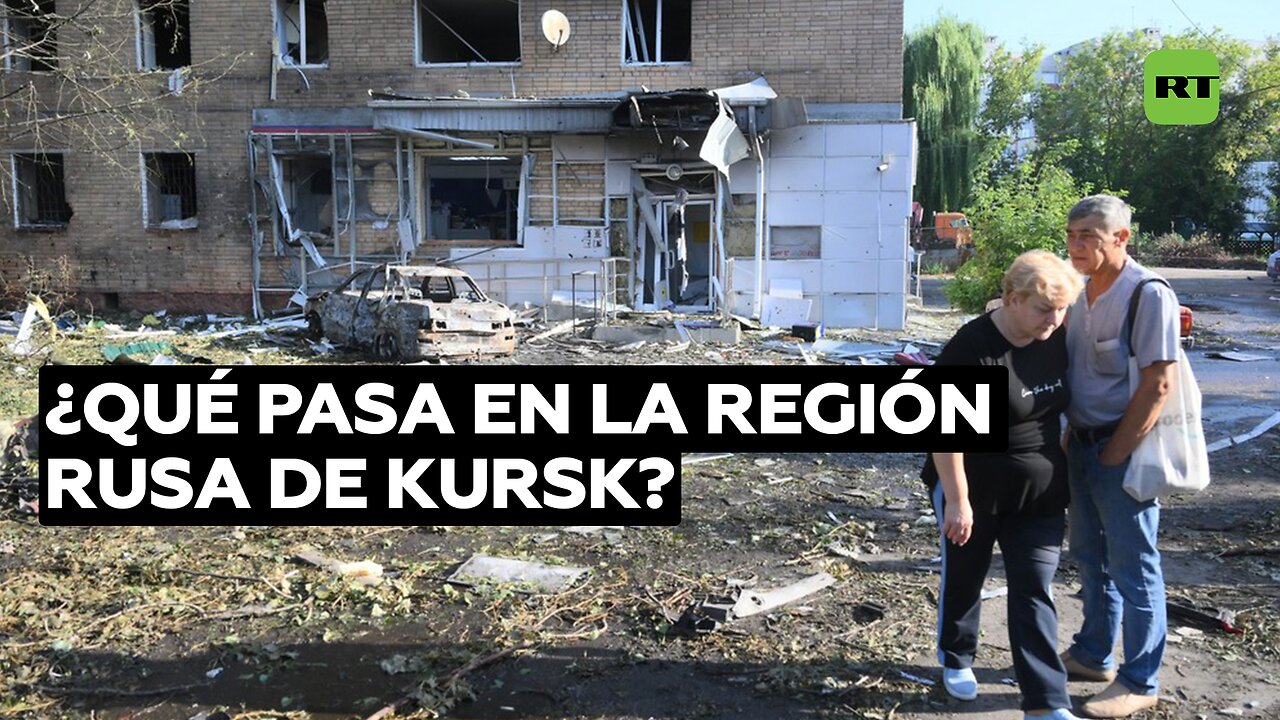 ¿Qué pasa en la región rusa de Kursk?