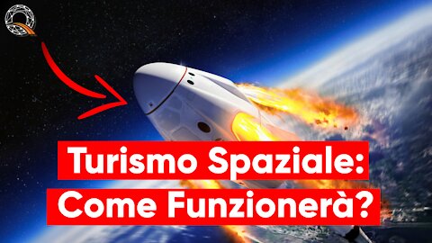 🧑‍🚀 Turismo spaziale: come funzionerà?