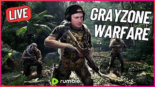 LIVE: Lets Dominate this Morning - Gray Zone Warfare - Gerk Clan