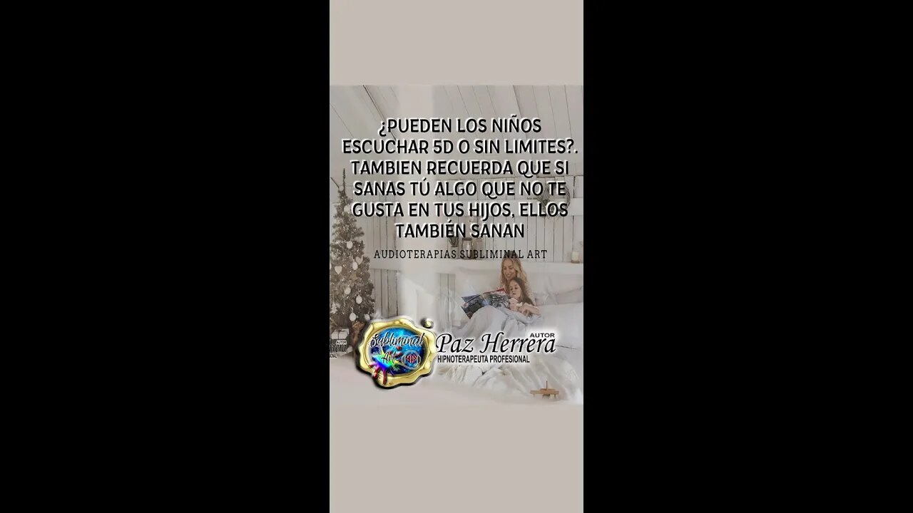 ¿LOS NIÑOS PUEDEN ESCUCHAR LAS TERAPIAS 5D O SIN LIMITES POR EJEMPLO?