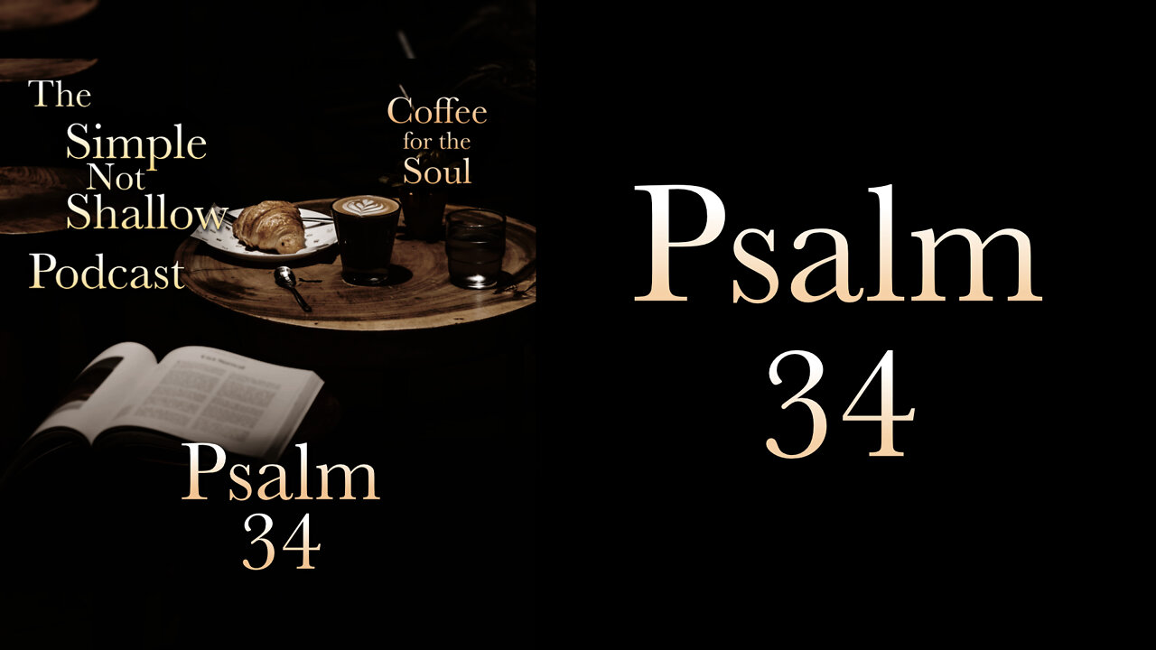 Psalm 34: How Do You Know God Is Good?