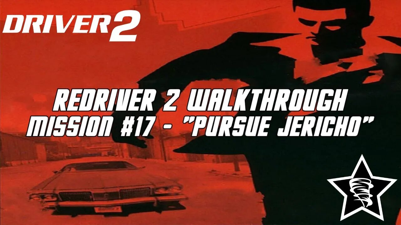 Driver 2 - Redriver 2 Walkthrough - Mission #17 - "Pursue Jericho"