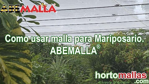 Como usar malla para Mariposario. ABEMALLA®