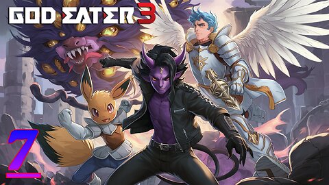 Monster Union Busters || God Eater 3 #7