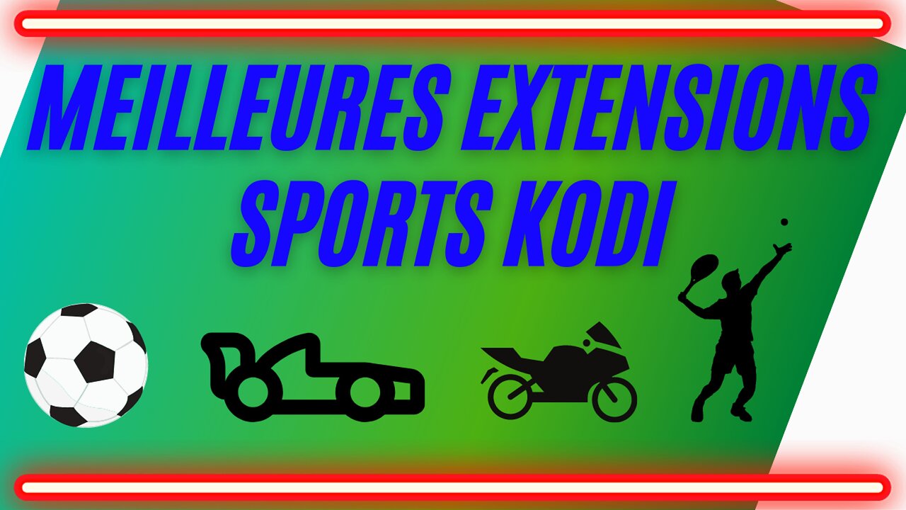 MEILLEURES EXTENSIONS POUR REGARDER LES CHAÎNES SPORTIVES SUR KODI