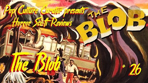 Pop Culture Curator's Horror Sci-fi Reviews. "The Blob 1958" Live panel review