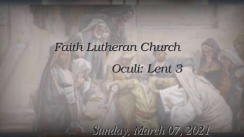 Mar 07, 2021 Oculi (Lent 3)