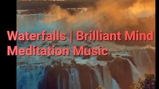 50 Minutes Of Waterfalls | Brilliant Mind Meditation Music #meditation #music @Meditation Channel