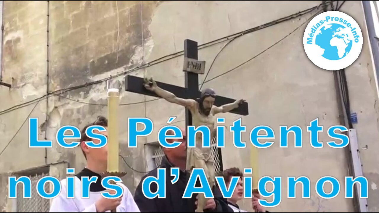 Les Pénitents Noirs d'Avignon.