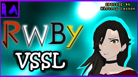 RWBY: VESSEL - Pacifist - Episode 4: History Lesson (Fanfiction)