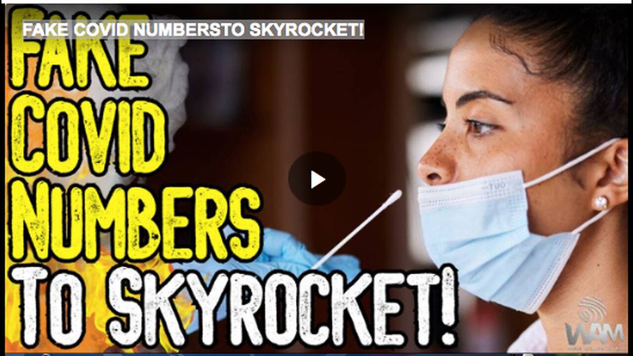 FAKE COVID NUMBERSTO SKYROCKET!