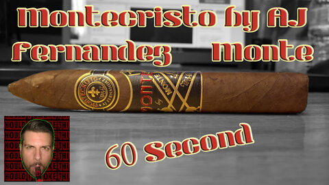 60 SECOND CIGAR REVIEW - Montecristo by AJ Fernandez Monte