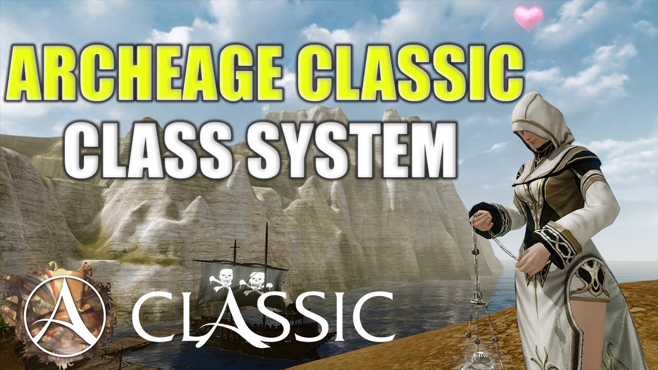 Archeage Classic: Which Class to Play?