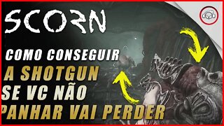 Scorn, Como conseguir a Poderosa Shotgun ( Se vc não pegar vai ficar sem ) | Super dica