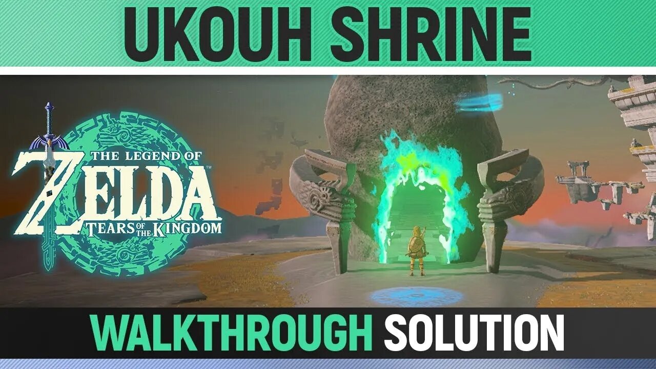 Zelda Tears Of The Kingdom Ukouh Shrine Walkthrough Guide 4K