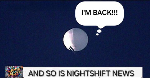 NIGHTSHIFT NEWS- CHINEASE BALLONS, BIDEN'S SEX LIFE , DOG BITE UPDATE AND MORE!