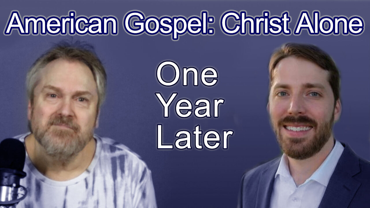 American Gospel: Christ Alone - One Year Later