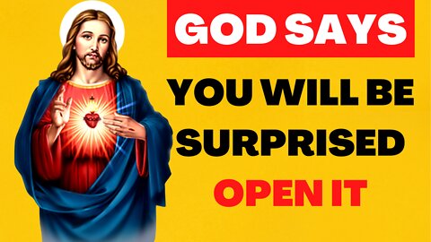 GOD SAYS👉 YOU WILL BE SURPRISED 👉 OPEN IT | GOD MESSAGE FOR YOU | GOD MESSAGE TODAY |