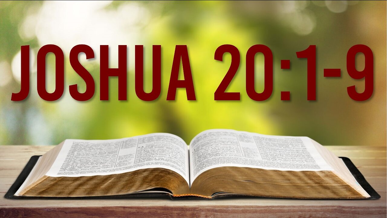 JOSHUA 20: 1-9 - CITIES OF REFUGE - HOW TO CORRECTLY INTERPRET THE BIBLE