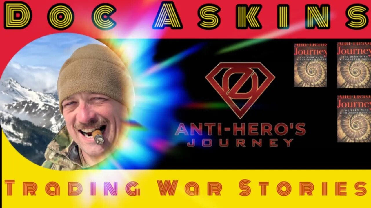 Doc Askins PhD - Anti-Hero’s Journey