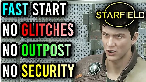 Starfield - FAST START, No Glitches Or Security