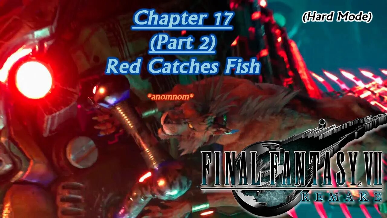 FFVII Remake (PS5) | Hard Mode - Chapter 17 (Part 2): Red Catches Fish (Session 30) [Old Mic]