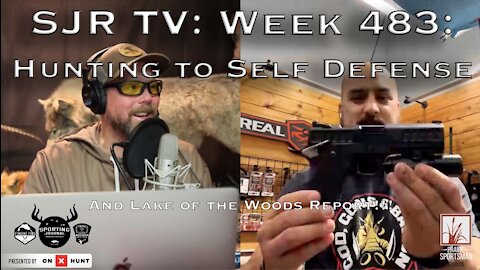 SJR TV | Week 483: Hunting to Self Defense