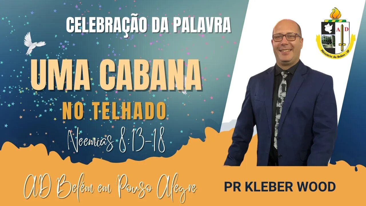 "Uma Cabana no Telhado" - Pr Kleber Wood