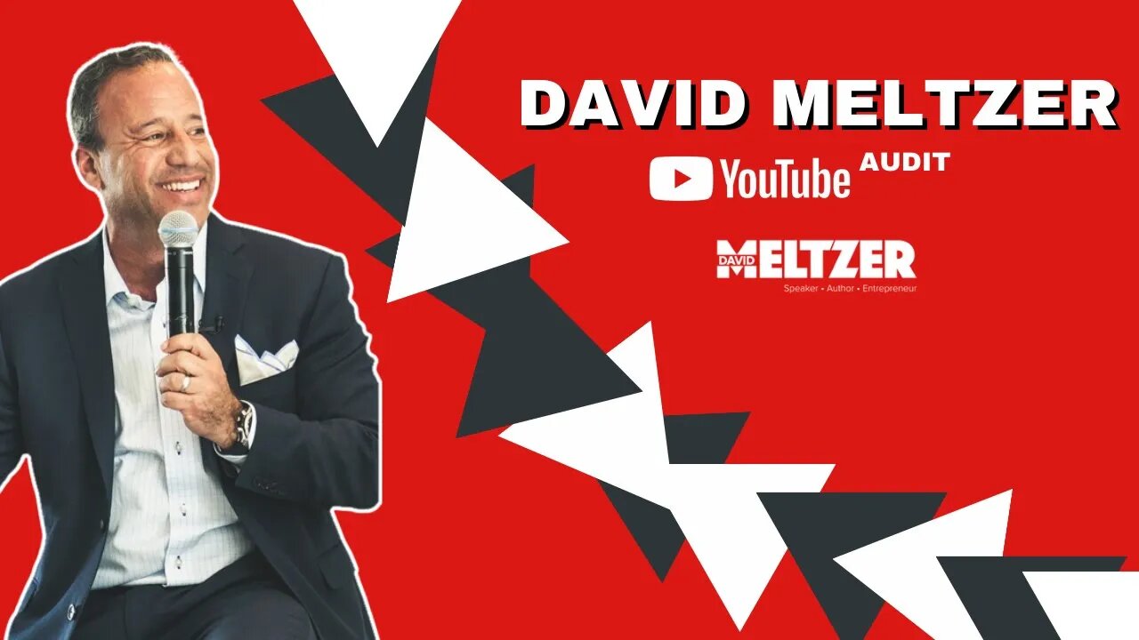 DAVID MELTZER YOUTUBE CHANNEL AUDIT