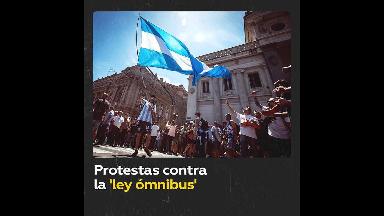 Protestas en Buenos Aires por la polémica 'ley ómnibus' propuesta por Milei