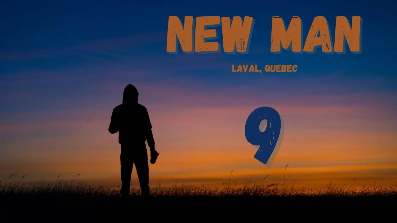 New Man - Session 9/19 - Laval Quebec - Who we are in Christ