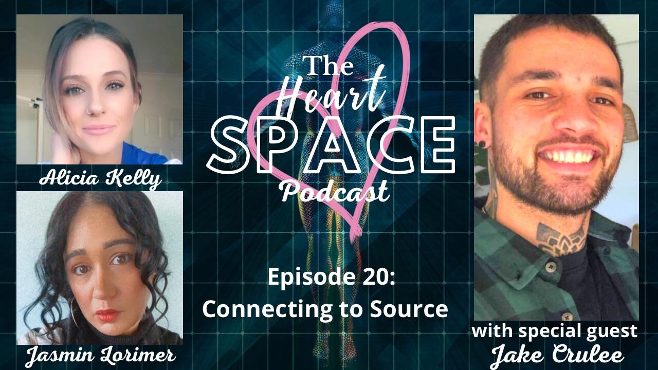 The Heart Space Podcast Ep:20 Connecting to Source - Jake Crulee Interview