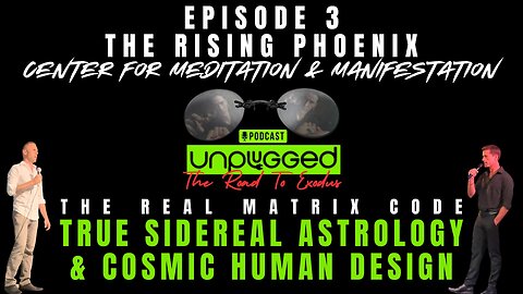 Unplugged #3 Sidereal Astrology & Cosmic Human Design