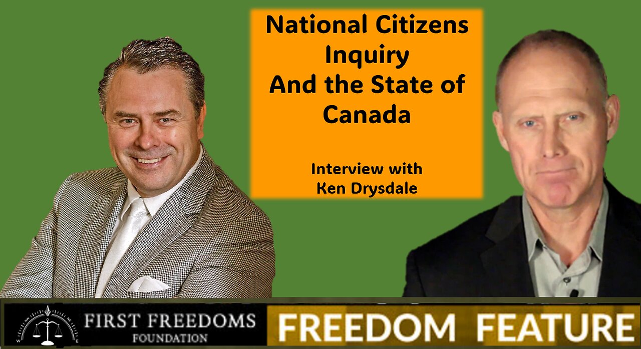 Pt 1 - National Citizens' Inquiry and the State of Canada - Ken Drysdale