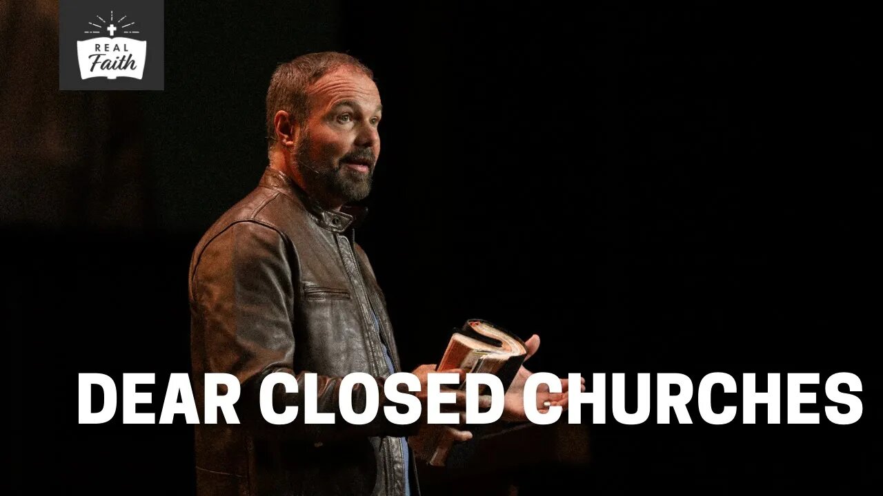 Dear Closed Churches