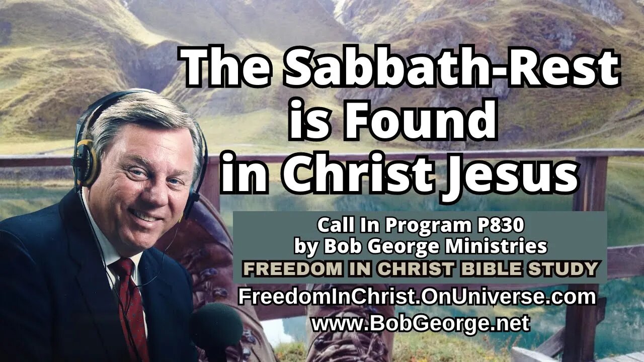 The Sabbath-Rest is Found in Christ Jesus by BobGeorge.net | Freedom In Christ Bible Study