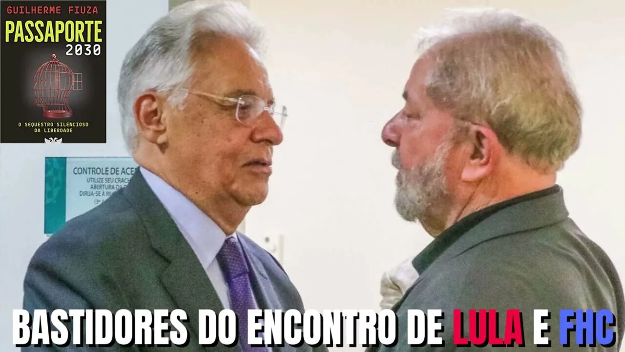 Bastidores do encontro de Lula e FHC