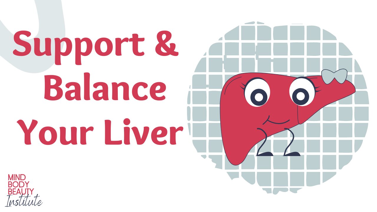 Support and Balance Your Liver