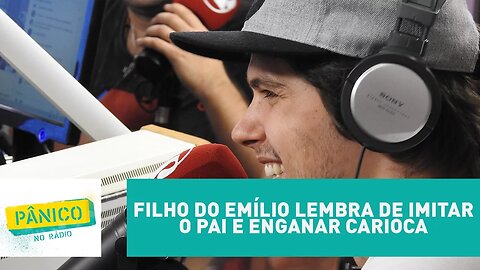 Filho do Emílio lembra de imitar o pai e enganar Carioca, Vesgo e mais