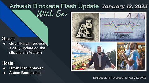 Artsakh Blockade Flash Update with Gev - Jan 12, 2023