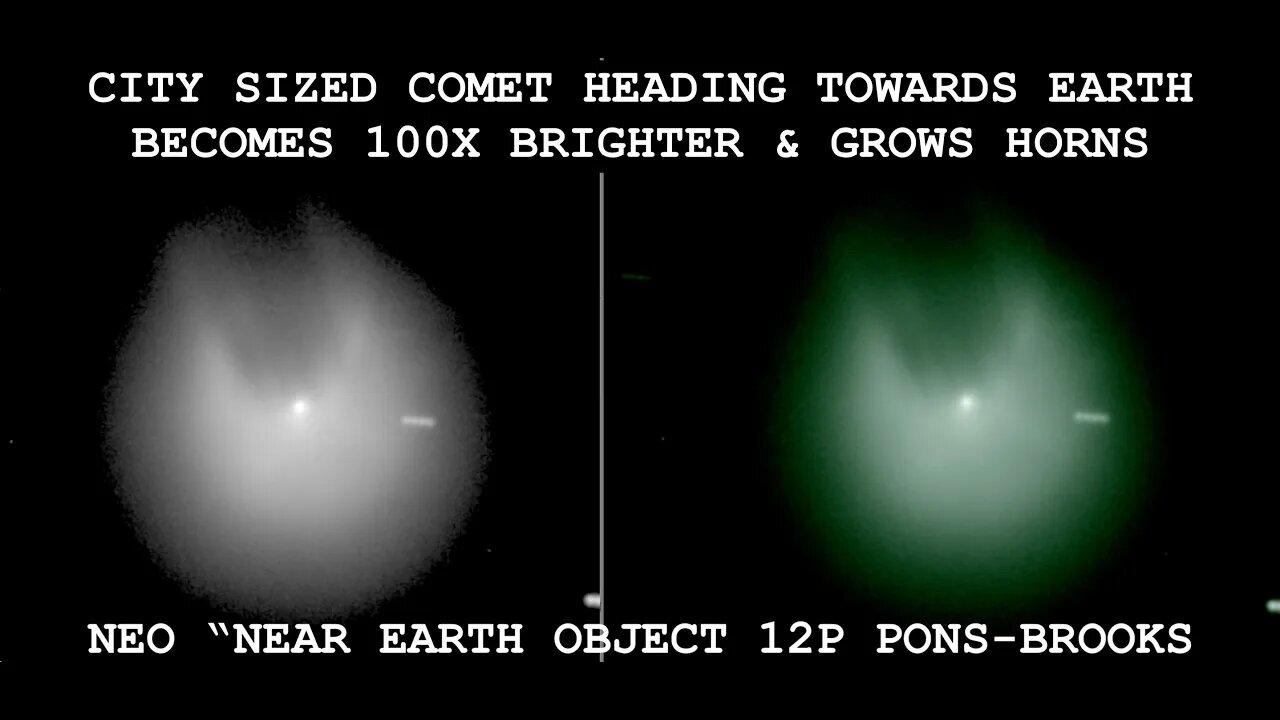 City Sized Comet Heading Towards Earth Now 100x Brighter & Grows Horns, 12P Pons-Brooks