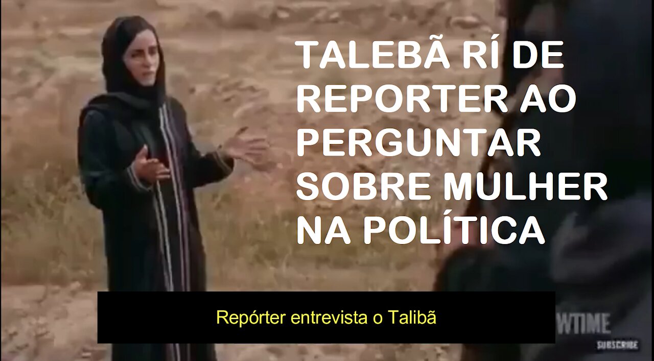 Talibã rí de reporter. Por quê?