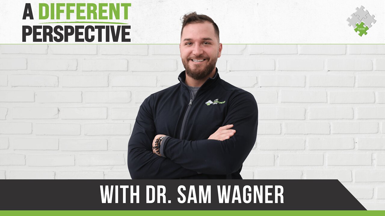 A Different Perspective with Dr. Sam Wagner | 3.5.22