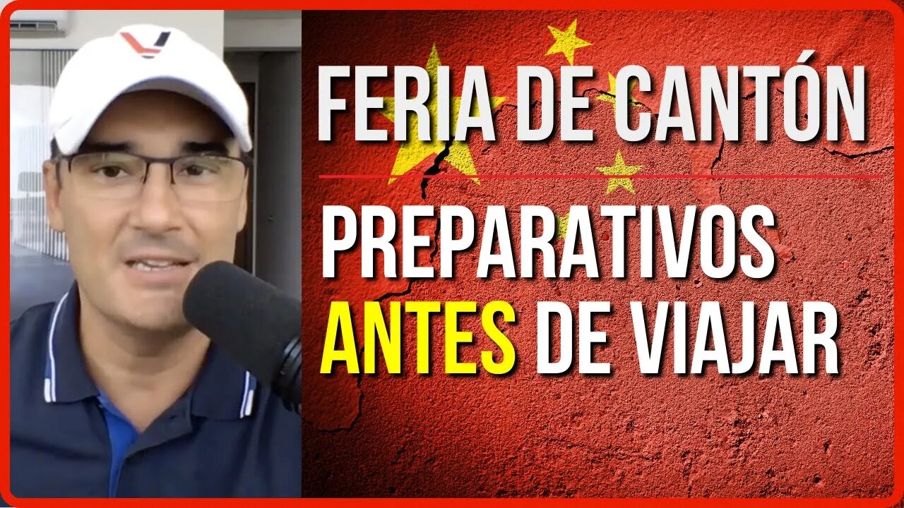 🇨🇳 FERIA DE CANTON CHINA - Los preparativos para viajar a la feria y que el viaje merezca la pena