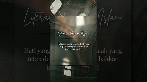 hati yang paling berani adalah...